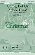 Come Let Us Adore Him SATB choral sheet music cover
